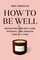 Larocca, A: How to Be Well