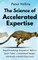 The Science of Accelerated Expertise