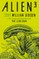 Alien 3: The Unproduced Screenplay by William Gibson