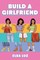 Luz, E: Build a Girlfriend