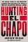 Hogan, A: Hunting El Chapo