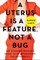 Lacy, S: Uterus Is a Feature, Not a Bug