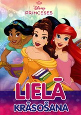 Princeses. LIELĀ krāsošana. Disney