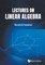 Lectures on Linear Algebra