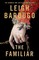 Bardugo, L: Familiar