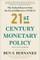 Bernanke, B: 21st Century Monetary Policy