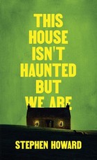 This House Isn't Haunted But We Are