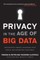 Privacy in the Age of Big Data