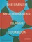 Koehler, J: Spanish Mediterranean Islands Cookbook