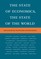 State of Economics, the State of the World