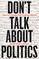 Lubrano, S: Don't Talk About Politics
