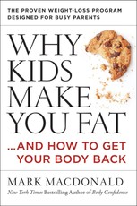 Macdonald, M: Why Kids Make You Fat