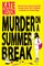 Weston, K: Murder on a Summer Break