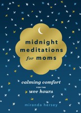 Midnight Meditations for Moms