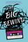 The Big Rewind