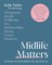 Taylor, K: Midlife Matters