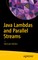 Java Lambdas and Parallel Streams