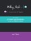 Why Ask ... Because In Love Sh** Happens!: Just About Every Question to Ask Your Mate or Date