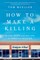 Mueller, T: How to Make a Killing