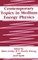 Contemporary Topics in Medium Energy Physics