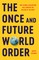Acharya, A: Once and Future World Order