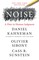 Kahneman, D: Noise