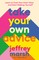 Take Your Own Advice