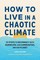 Schmidt, L: How to Live in a Chaotic Climate