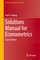 Baltagi, B: Solutions Manual for Econometrics