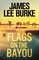 Burke, J: Flags on the Bayou