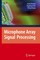 Microphone Array Signal Processing