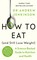 Jenkinson, A: How to Eat (And Still Lose Weight)
