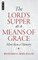 The Lord's Supper as a Means of Grace