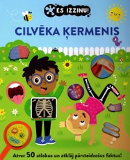 Es izzinu! Cilvēka ķermenis. Atver 50 atlokus un atklāj pārsteidzošus faktus!
