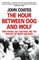 The Hour Between Dog and Wolf