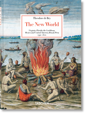 Theodore de Bry. The New World. 45th Ed.