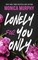 Murphy, M: Lonely For You Only