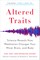 Altered Traits