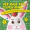 Der Hase Taps / Clumsy Bunny