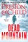 Preston, D: Dead Mountain