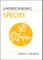 Wilkins, J: Understanding Species