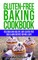 Gluten-Free Baking Cookbook