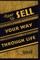 How To Sell Your Way Through Life