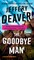 Deaver, J: Goodbye Man