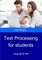 Text Processing for Students