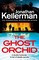 Kellerman, J: Ghost Orchid