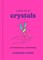 A Little Bit of Crystals, 3: An Introduction to Crystal Healing