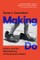 Carruthers, S: Making Do