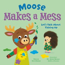 Moose Makes a Mess