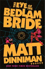 The Eye of the Bedlam Bride